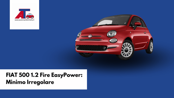 FIAT 500 1.2 Fire EasyPower: Minimo Irregolare