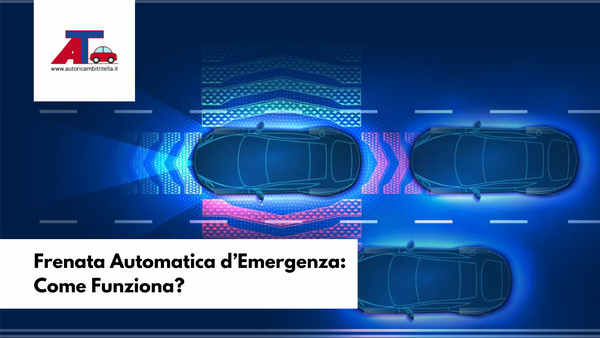 Frenata Automatica d’Emergenza: Come Funziona?