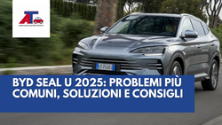 BYD SEAL U 2025: PROBLEMI PIÙ COMUNI, SOLUZIONI E CONSIGLI