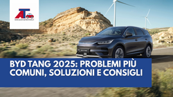 BYD TANG 2025: PROBLEMI PIÙ COMUNI, SOLUZIONI E CONSIGLI
