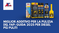MIGLIOR ADDITIVO PER LA PULIZIA DEL FAP: GUIDA 2025 PER DIESEL PIÙ PULITI