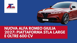NUOVA ALFA ROMEO GIULIA 2027: PIATTAFORMA STLA LARGE E OLTRE 600 CV